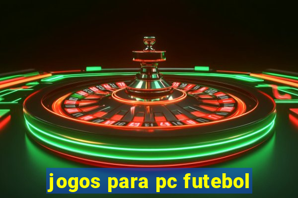 jogos para pc futebol