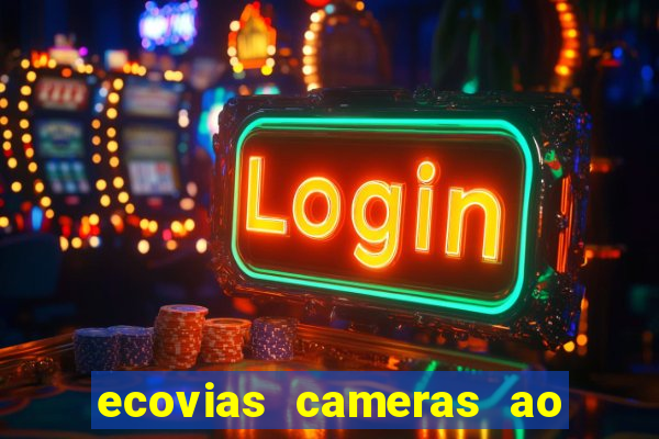 ecovias cameras ao vivo santos