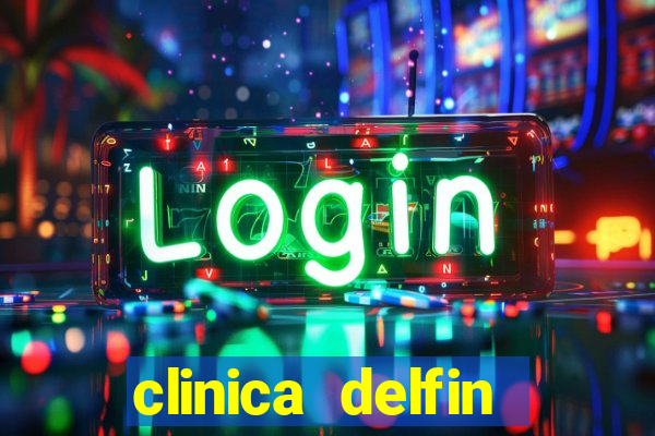 clinica delfin itaigara salvador