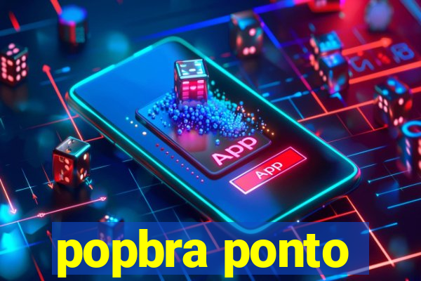 popbra ponto