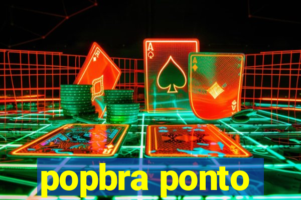 popbra ponto