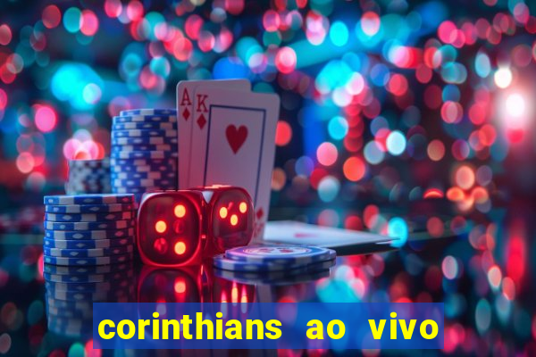 corinthians ao vivo multi canal