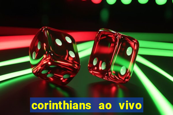 corinthians ao vivo multi canal