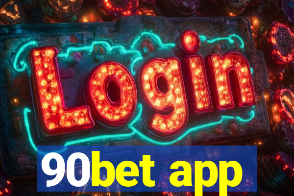 90bet app