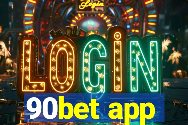 90bet app