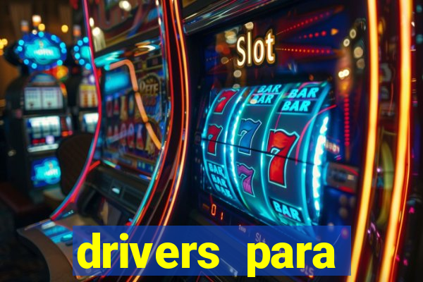 drivers para windows 7 64 bits