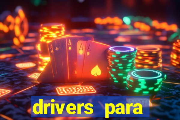 drivers para windows 7 64 bits