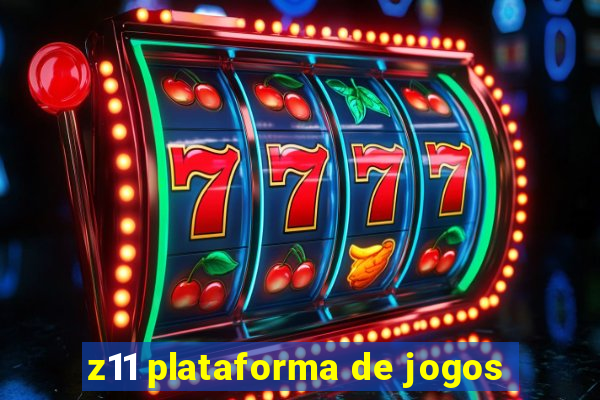 z11 plataforma de jogos