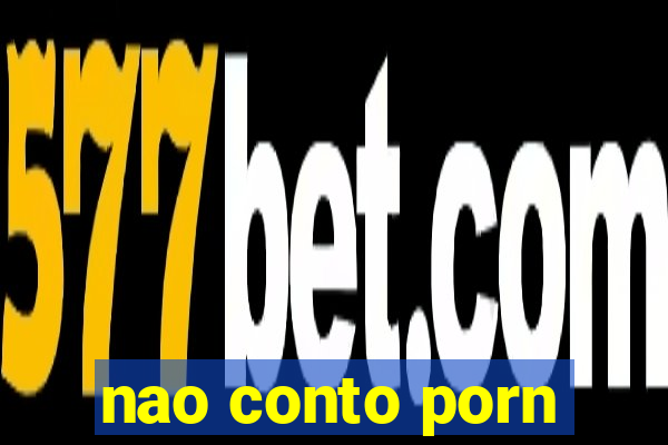 nao conto porn