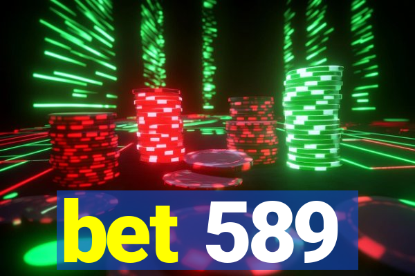 bet 589