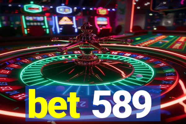 bet 589