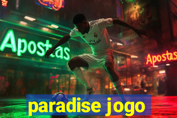 paradise jogo