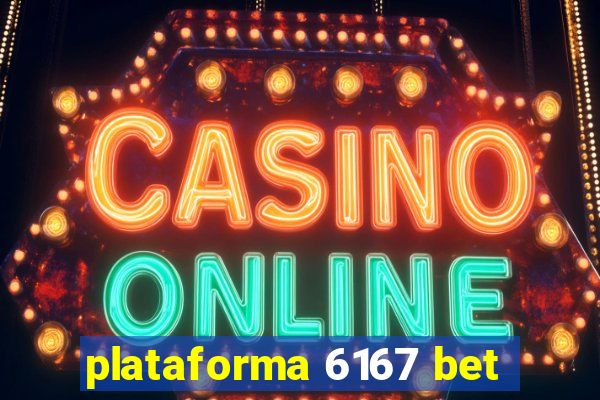 plataforma 6167 bet