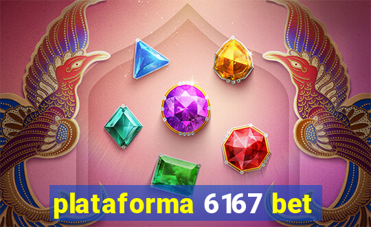 plataforma 6167 bet