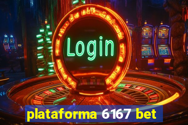 plataforma 6167 bet