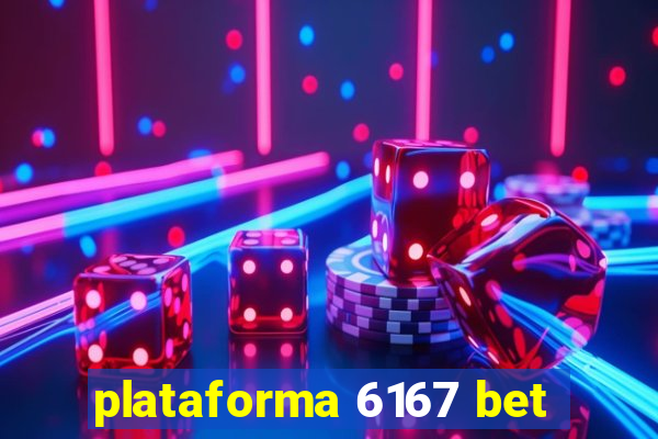 plataforma 6167 bet