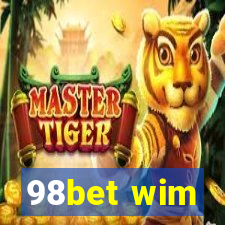 98bet wim