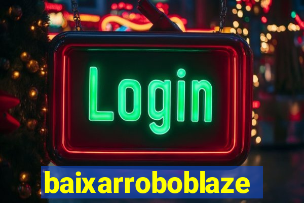 baixarroboblaze