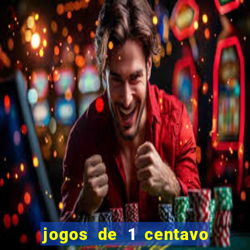 jogos de 1 centavo vai de bet