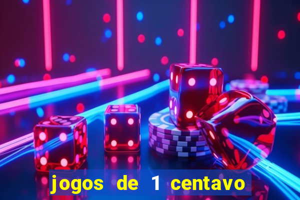 jogos de 1 centavo vai de bet