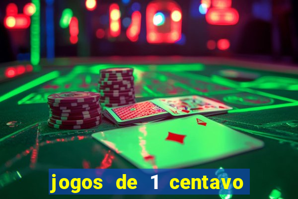 jogos de 1 centavo vai de bet