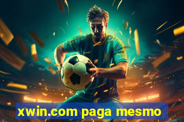 xwin.com paga mesmo