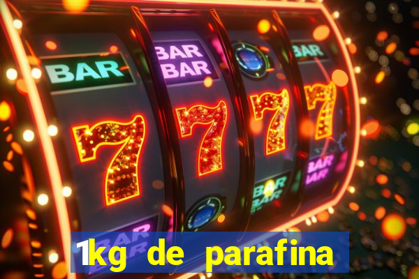 1kg de parafina rende quantos ml