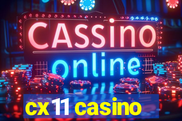 cx11 casino