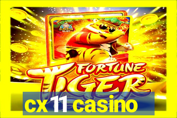 cx11 casino