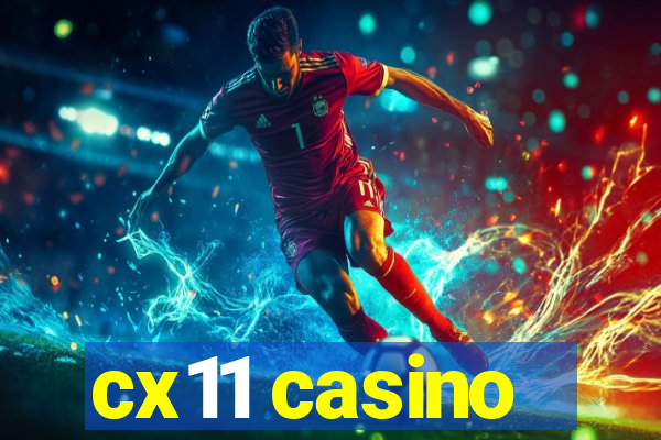 cx11 casino