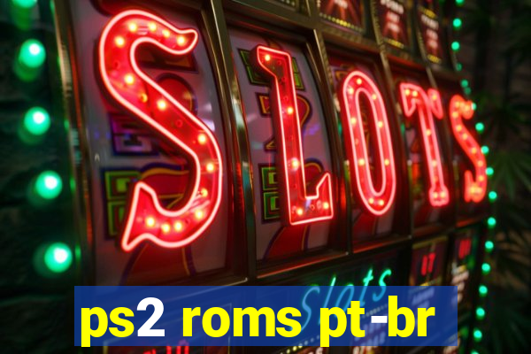 ps2 roms pt-br