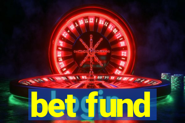 bet fund