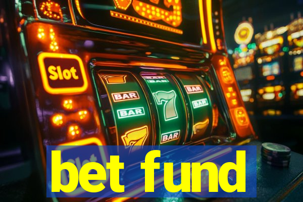 bet fund