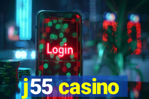 j55 casino