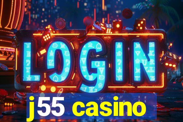 j55 casino