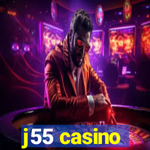 j55 casino