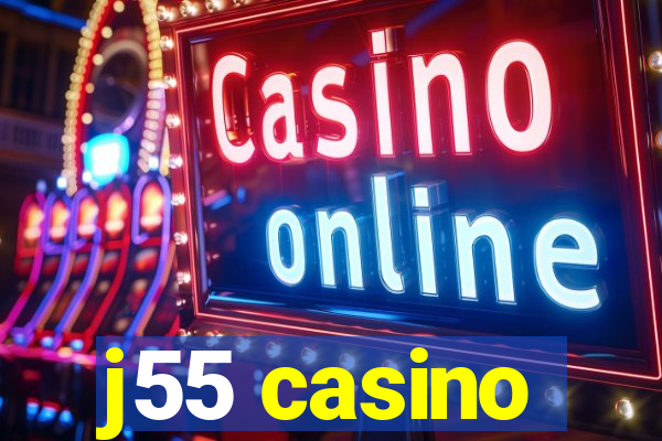 j55 casino