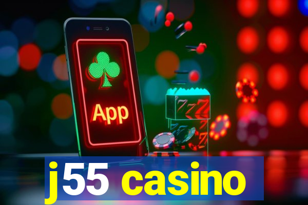 j55 casino