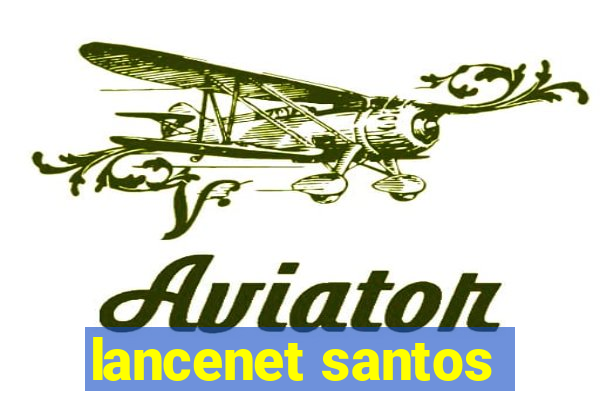 lancenet santos