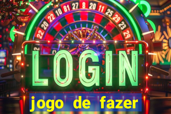 jogo de fazer dinheiro falso