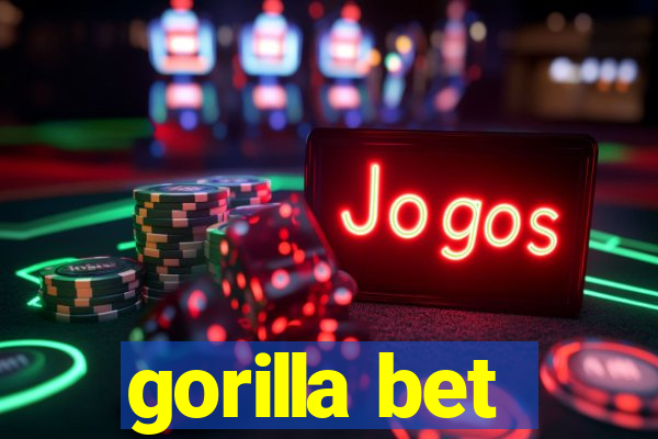 gorilla bet