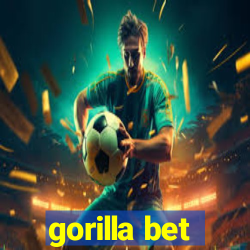 gorilla bet