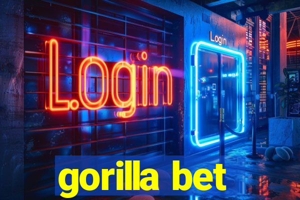 gorilla bet