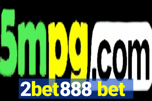 2bet888 bet