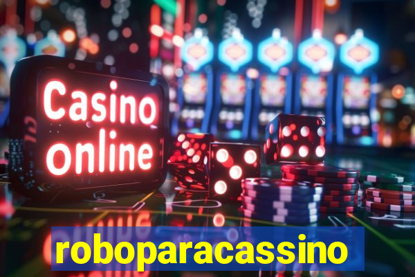 roboparacassino