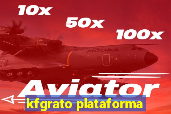 kfgrato plataforma