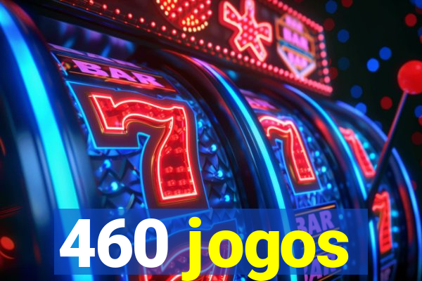 460 jogos