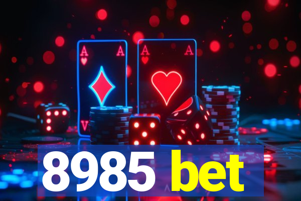 8985 bet