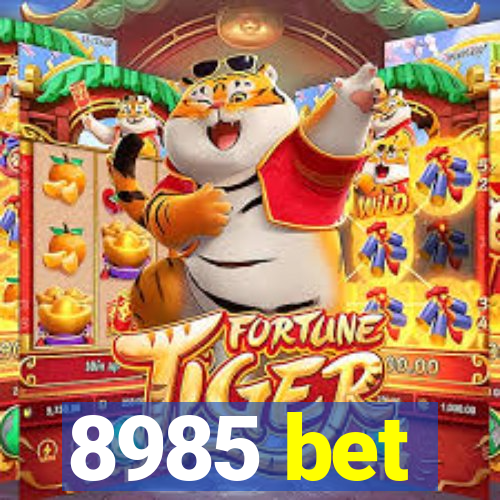 8985 bet