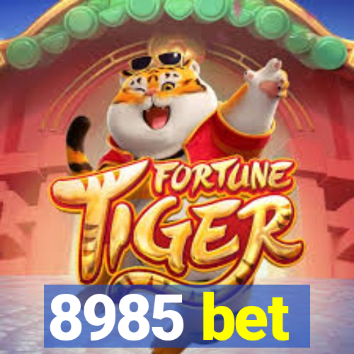 8985 bet